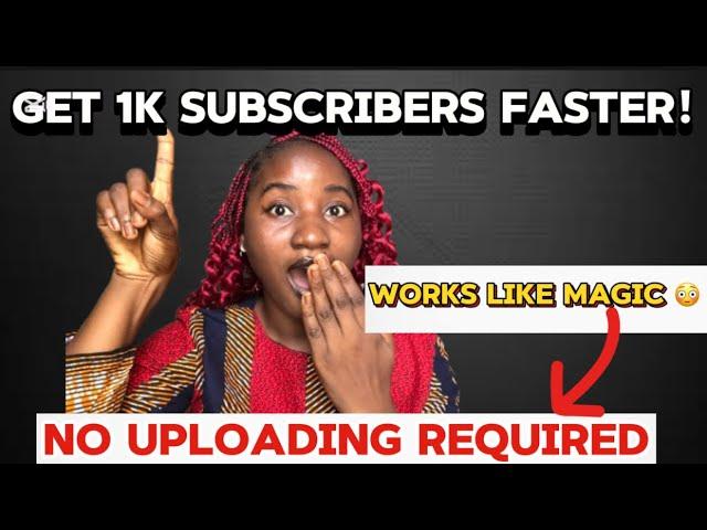 New TRICK To Get 1000 SUBSCRIBERS Faster‼️( No Uploading Required)2025 Update