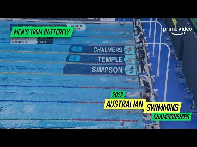 Cody Simpson Kyle Chalmers Matthew Temple 100M Butterfly | 2022 Australian Swimming Championships