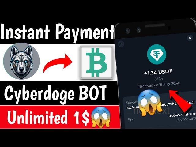 Instant 1$ Unlimited  Cyberdoge bot withdrawal | Real Crypto loot