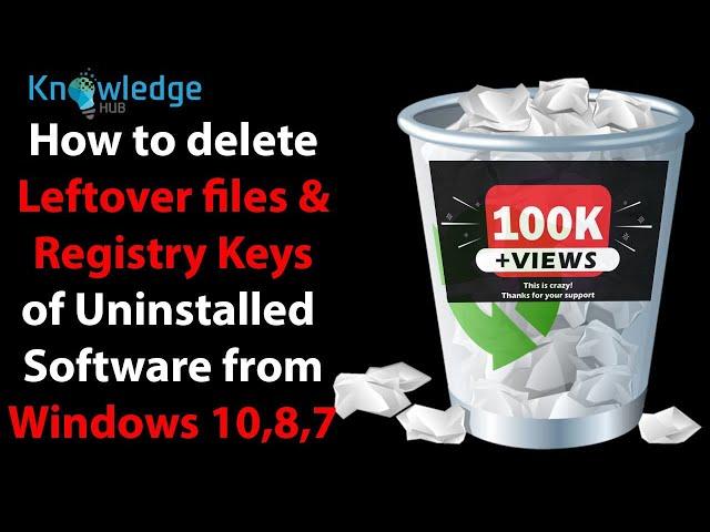 How to Delete leftover Files and Registry Keys of uninstalled Program On Windows 11,10,8 and 7