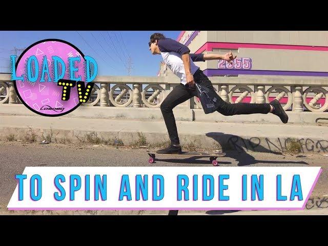 TO SPIN AND RIDE IN LA | LOADED TV S3 E5