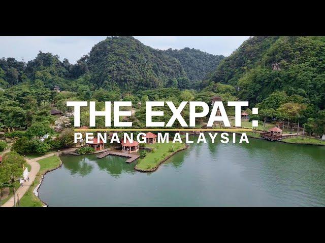 The ExPat: Penang Malaysia - 4K UHD