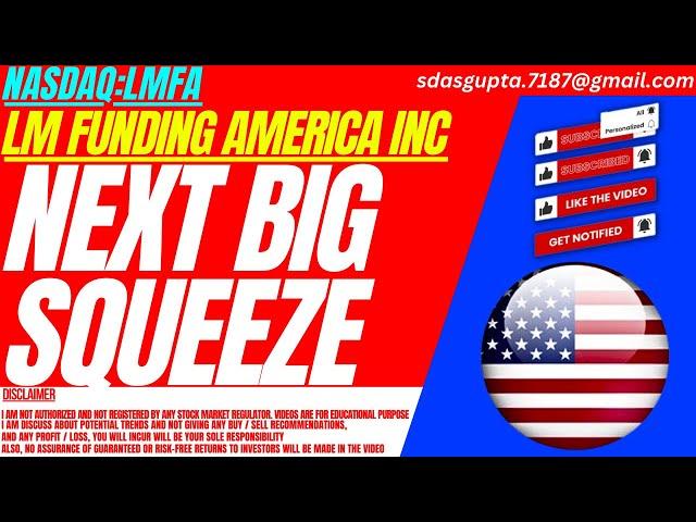 NEXT BIG SQUEEZE : LMFA STOCK ANALYSIS | LM FUNDING AMERICA STOCK