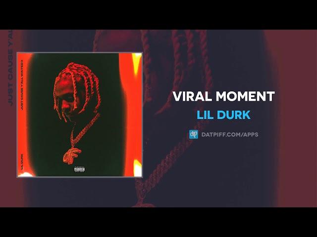 Lil Durk - Viral Moment (AUDIO)