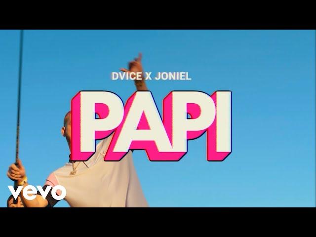 Joniel, Dvice - Papi [Official Video]