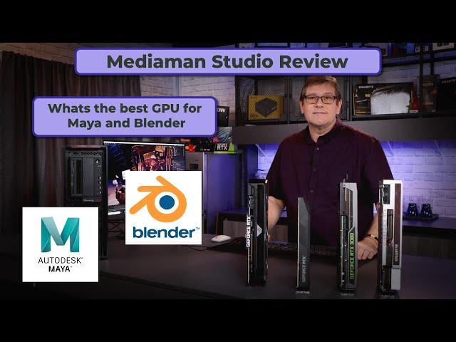 What is the best GPU for Maya or Blender