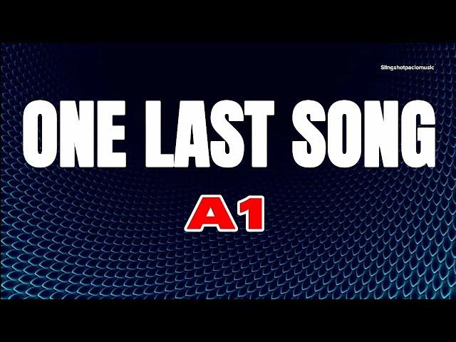 ONE LAST SONG - A1 (Lyrics)