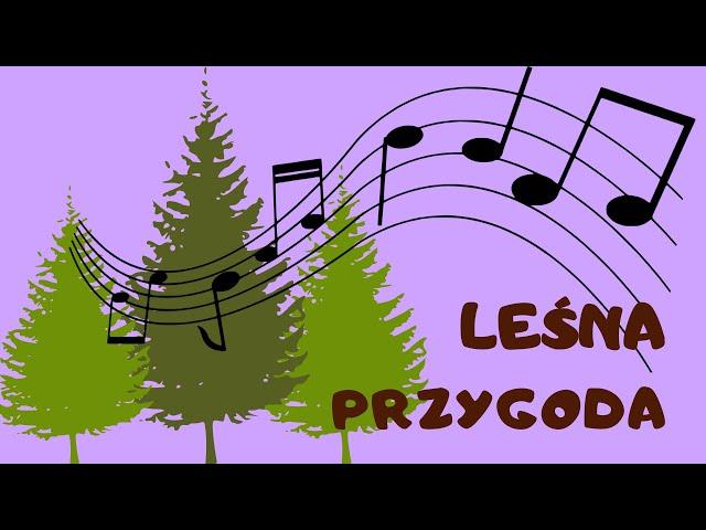 LEŚNA PRZYGODA - Piosenka o wycieczce | Piosenka o lesie z tekstem