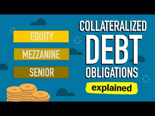 What are Collateralized Debt Obligations (CDOs)? (2008 Financial Crisis Explained)