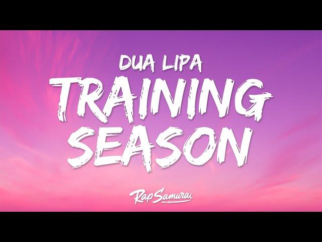 Dua Lipa - Training Season (Lyrics)