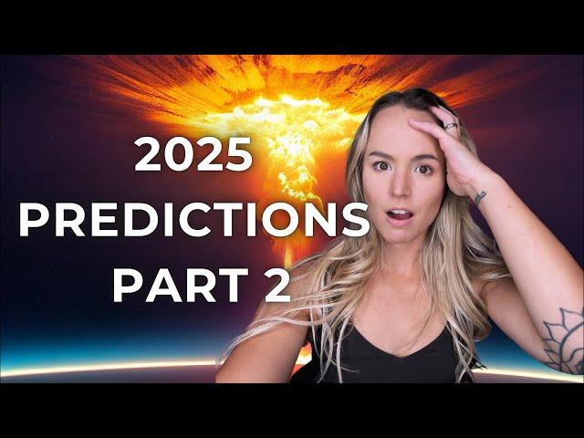 Insane 2025 Predictions…. Part 2 