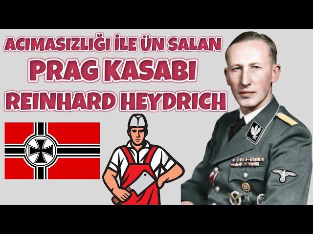 ACIMASIZLIĞI İLE ÜN SALAN PRAG KASABI REINHARD HEYDRICH 2.dünya savaşı tarihi