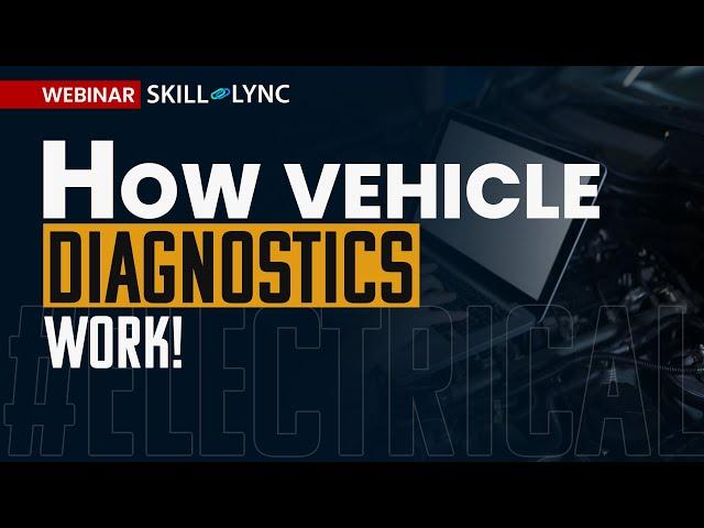 Know How Your Vehicle Diagnostics Works | Free Certified Electrical Engineering Webinar | Skill Lync