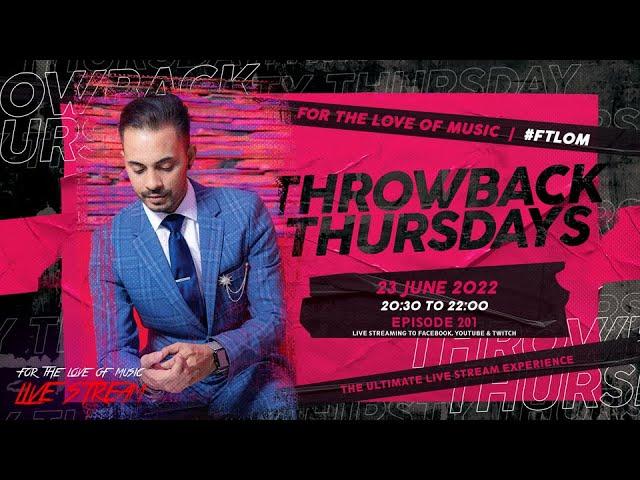 Deejay Nivaadh Singh - For The Love Of Music (Throwback Thursdays Ep.201)