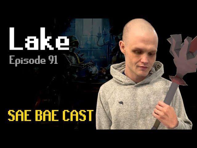 Lake - OSRS Then & Now, 575s, Tbow & Mace Grinds, Inferno Release, Boss Drop Rates | Sae Bae Cast 91