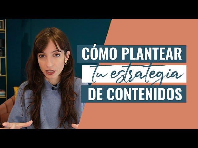 Cómo plantear tu estrategia de contenidos