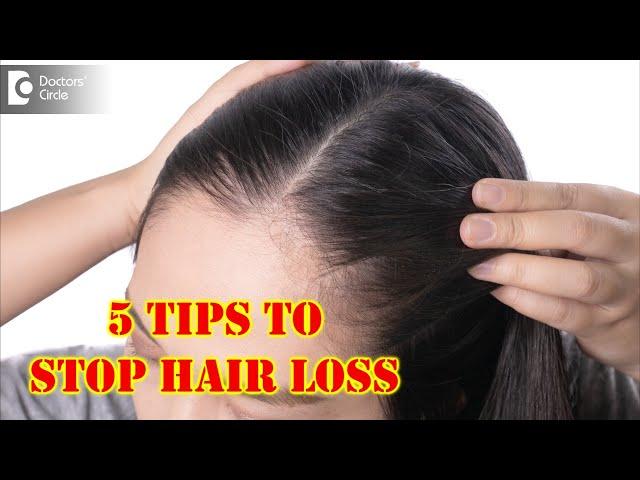 5 Tips on How To Stop Hair Loss And Regrow Hair Naturally? - Dr. Rasya Dixit | Doctors' Circle