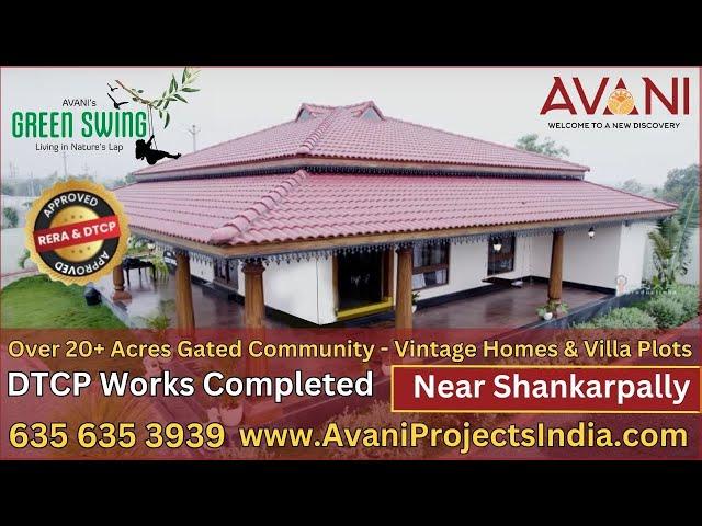 Avani Green Swing -Resort Style Villa Plots near Shankarpally, DTCP & RERA Approved Gated Community