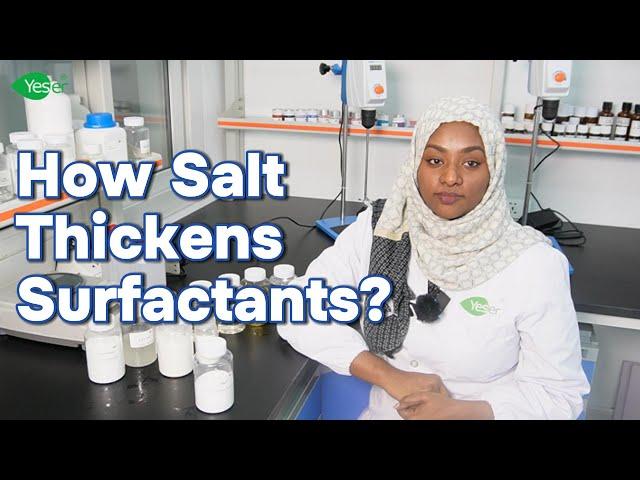 How Sodium Chloride (Salt) Works as a Thickening Agent in Surfactants | Yeser Chemicals