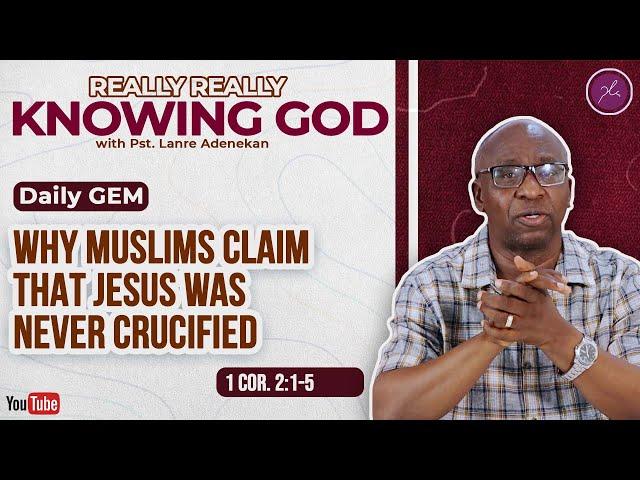 Why Muslims Claim Jesus Was Never Crucified - Daily Devotional