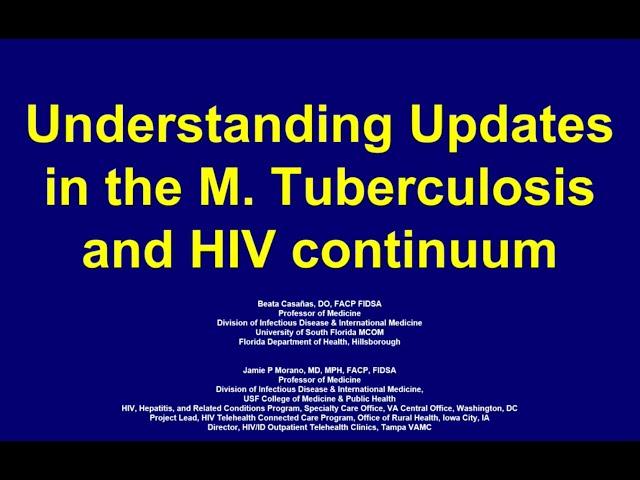 Understanding Updates in the M. Tuberculosis and HIV Continuum -- Jamie Morano, MD