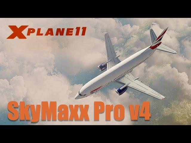 X Plane 11 and SkyMaxx Pro v4 (First Impression)