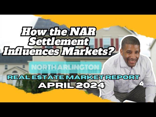 How Does the NAR Settlement Impact the North Arlington Real Estate Market?