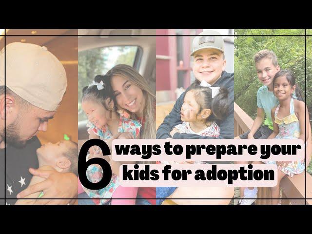 6 WAYS TO PREPARE YOUR KIDS FOR ADOPTION// Parenting through adoption