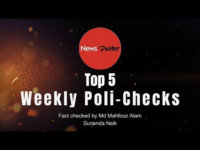 Weekly Poli-Checks | NewsMeter | Top 6 Fact Checks