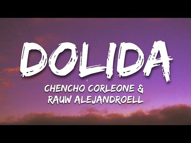 Dolida - Chencho Corleone & Rauw Alejandro (Letra/Lyrics)