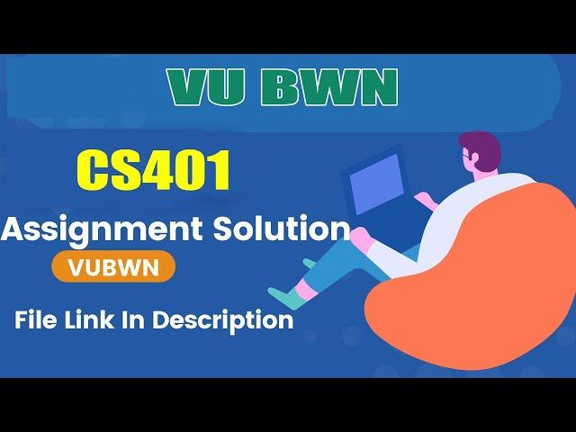 cs401 assignment 2 solution 2022 by  VU BWN