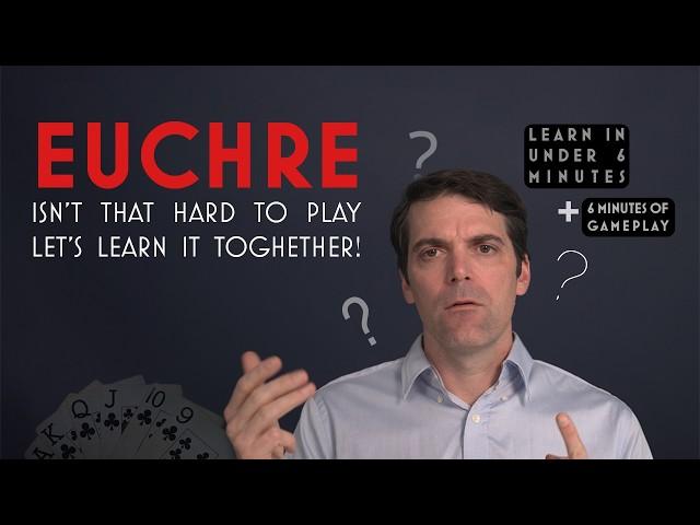 EUCHRE in 6 Minutes + 6 Minute Gameplay | Complete Guide to the Classic Card Game