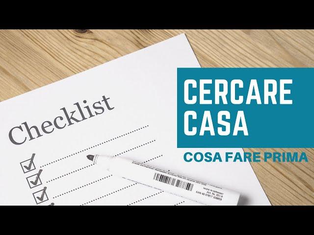 CERCARE CASA | Cosa fare prima di iniziare una ricerca immobiliare