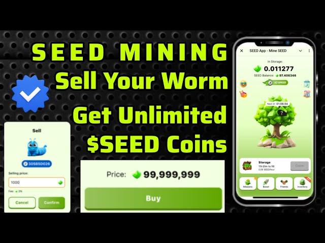 SEED MINING | GET UNLIMITED $SEED COINS | SELL YOUR WORMS | BIG PROFIT SOON 