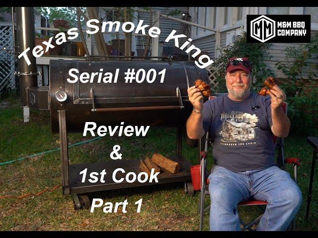 M&M BBQ Company's Texas Smoke King - 1st Cook & Review Part 1