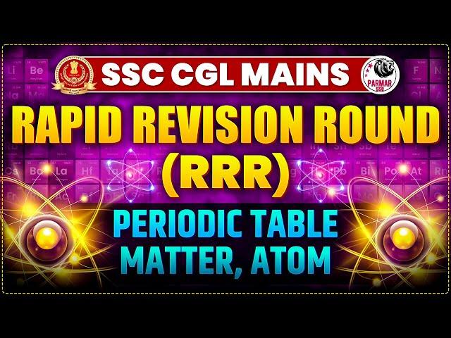 CHEMISTRY FOR CGL MAINS | LECTURE 1 | RRR BY PARMAR SSC