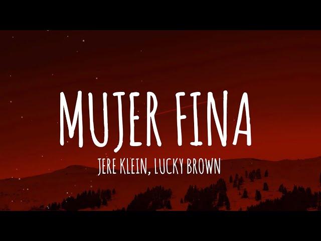 JERE KLEIN - MUJER FINA FEAT LUCKY BROWN (Letra/Lyrics) | ARES KLEIN