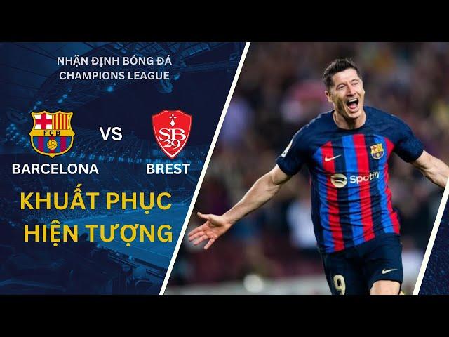 Nhận định C1 Barcelona vs Brest, Bayern Munich vs PSG | Chủ nhà giành chiến thắng |  BLV Quang Huy