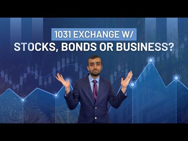 Can I do a 1031 Exchange with Stocks, bonds or my business?