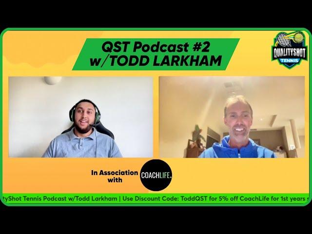 Todd Larkham On Coaching Nick Kyrgios | QualityShot Tennis Podcast #2