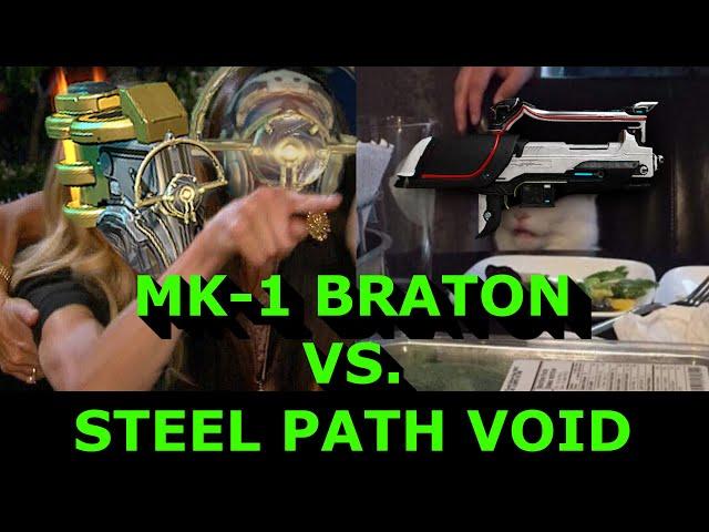 Mk1-Braton vs. Steel Path Void - Has Science Gone Too Far?