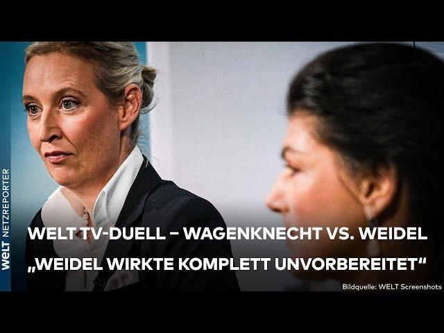 WELT TV-DUELL: "Alice Weidel oft total verunsichert"! "Sahra Wagenknecht distanziert"!