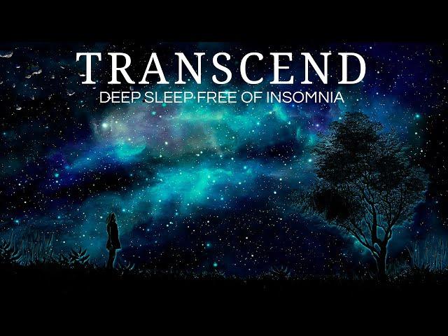 TRANSCEND |  A Deep Sleep, Free of Insomnia with fade to Black Screen 