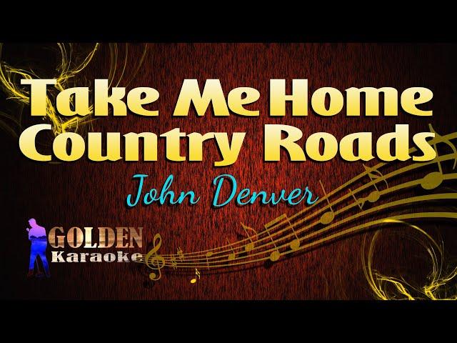 Take Me Home Country Road - John Denver ( KARAOKE VERSION )