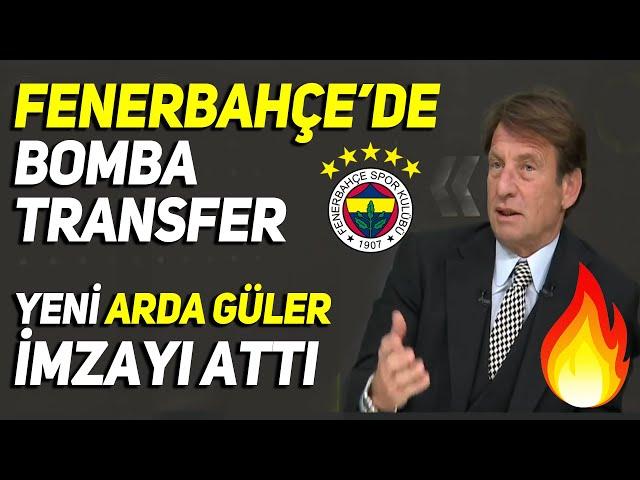 TRANSFERDE AKŞAM PAZARI, FENERBAHÇE YENİ ARDA GÜLER'İNE KAVUŞTU! DÜNYA YILDIZI BU AKŞAM KADIKÖY'DE