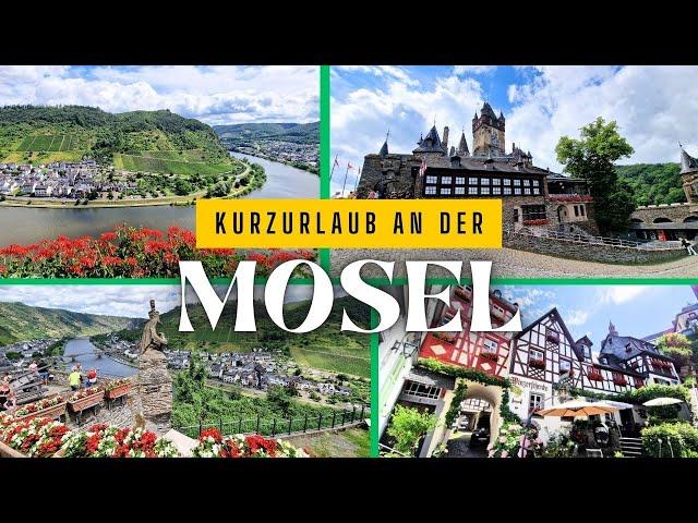 Mosel: Ernst, Cochem und Beilstein, Juli 2024