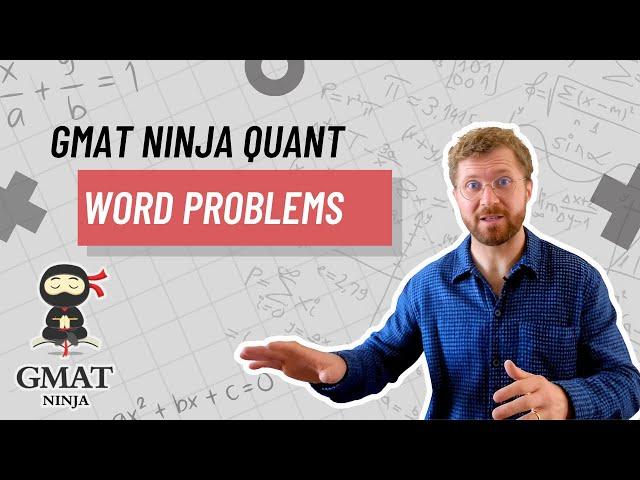 GMAT Ninja Quant Ep 6: Word Problems