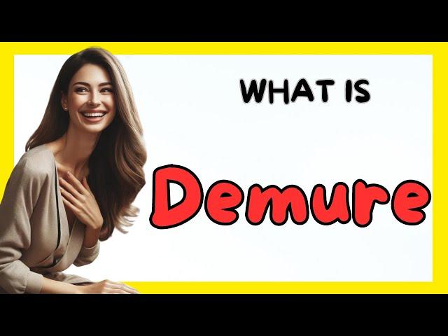 What Is Demure - (Demure Meaning)