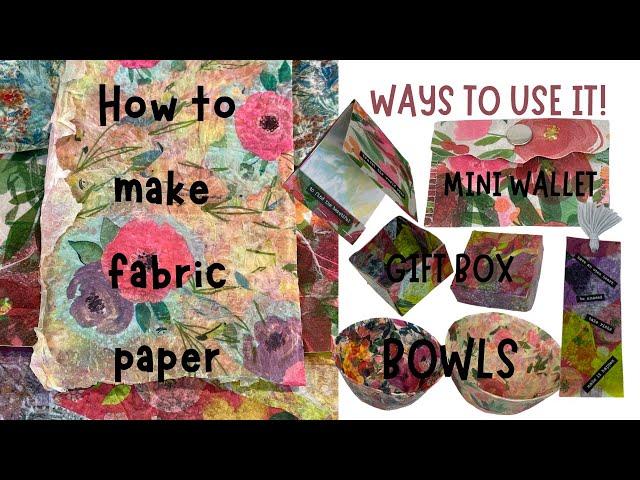 HOW TO MAKE FABRIC PAPER - FUN WAYS TO USE IT