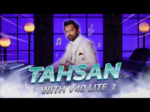 Tahsan with vivo V40 Lite | vivo Bangladesh